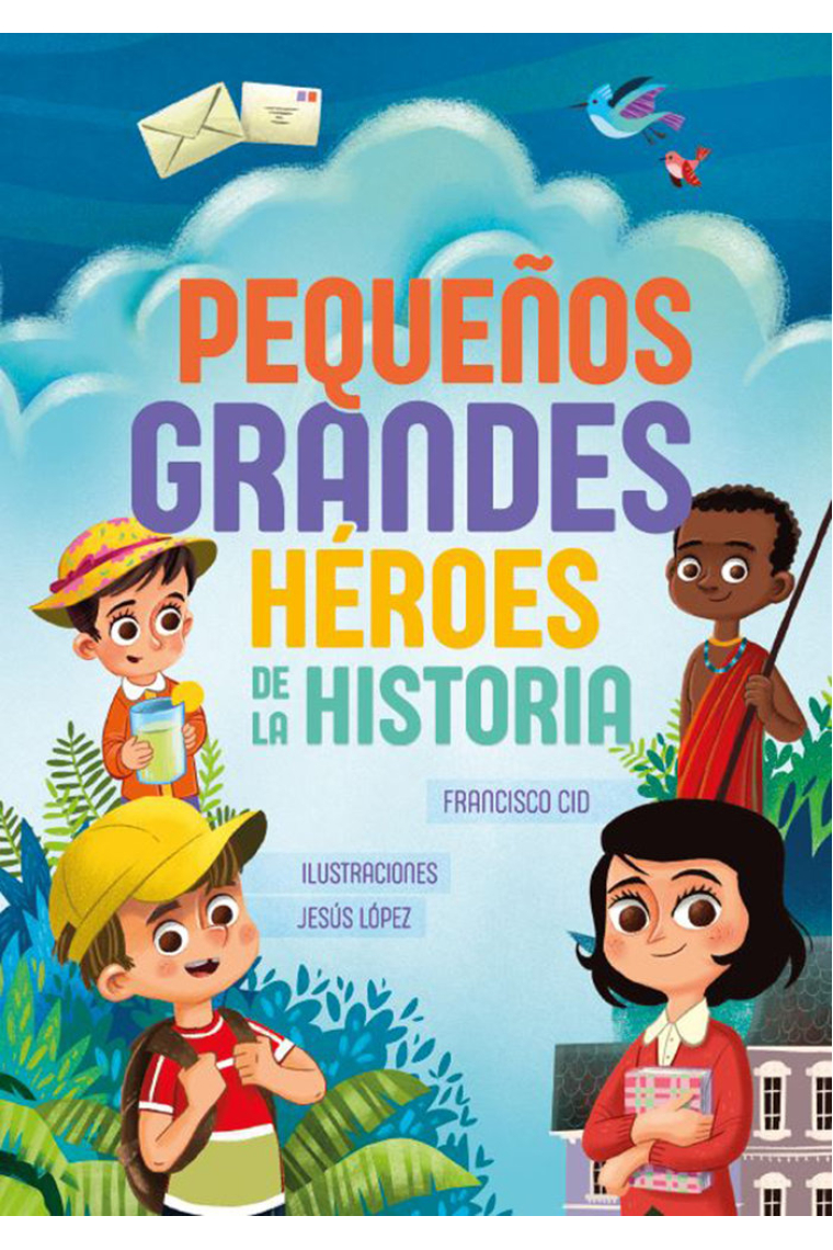 Pequeños grandes héroes de la historia