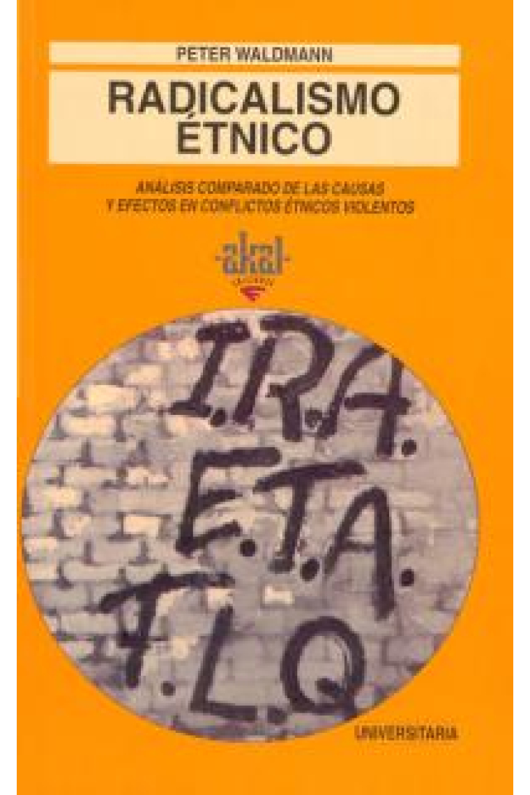 Radicalismo etnico análisis comparado de las causas y efectos en confl