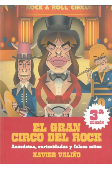 El gran circo del rock: anécdotas, curiosidades y falsos mitos