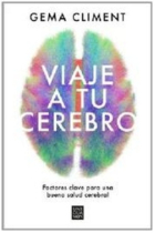 Viaje a tu cerebro. Factores clave y desafíos de la salud cognitiva en la mediana edad