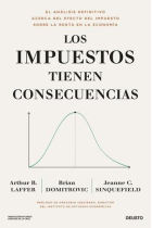 Los impuestos tienen consecuencias. El análisis definitivo acerca del efecto del impuesto sobre la renta en la economía