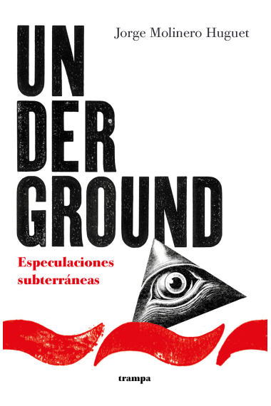 Underground: especulaciones subterráneas