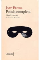 Poesia completa Joan Brossa. Volum III (1971-1976)