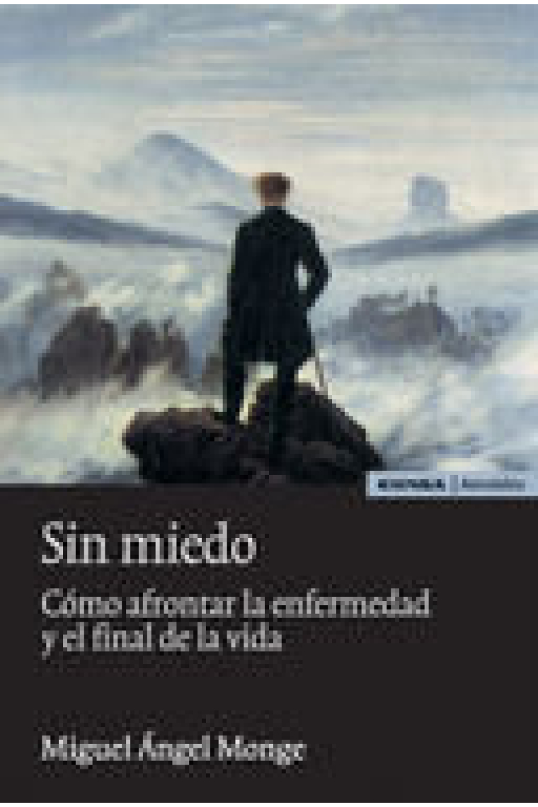 SIN MIEDO 2ºED COMO AFRONTAR ENFERMEDAD Y EL FINAL DE LA VID