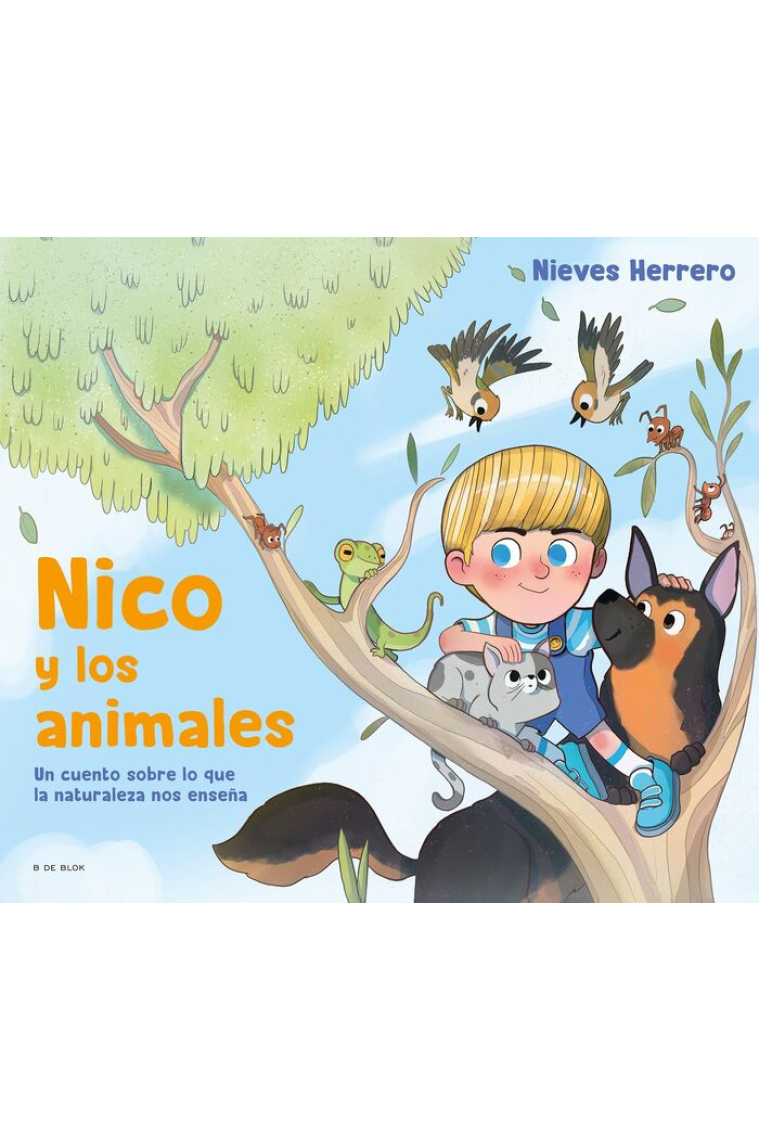 Nico y los animales. Un cuento sobre lo que la naturaleza nos enseña