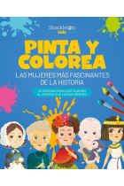 Pinta y colorea. Las mujeres más fascinantes de la historia