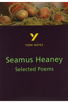 YORK NOTES: SELECTED POEMS OF SEAMUS HEANEY