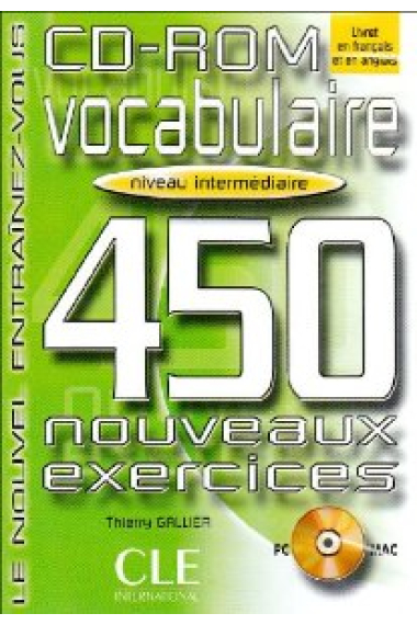 450 nouveaux exercices de vocabulaire. Intermediaire. CD-ROM