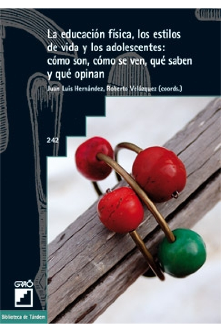 La educación física, los estilos de vida y los adolescentes: cómo son, cómo se ven, qué saben y qué opinan