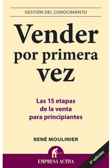 Vender por primera vez. Las 15 etapas de la venta para principiantes