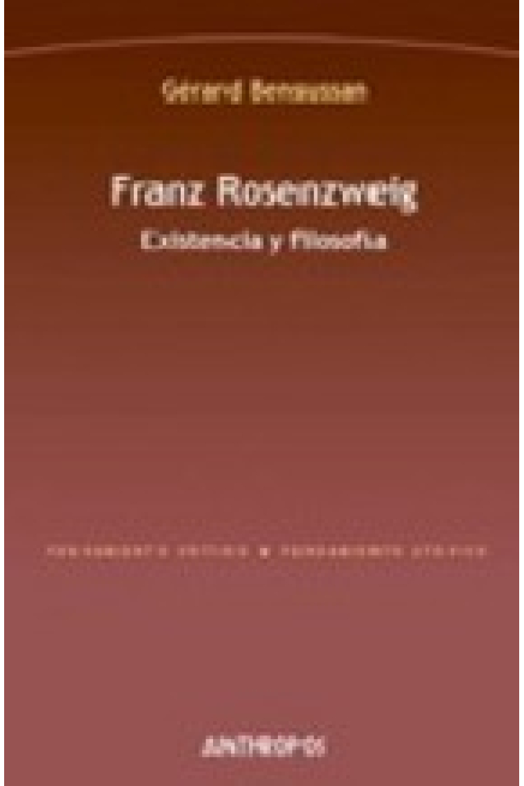 Franz Rosenzweig: existencia y filosofía