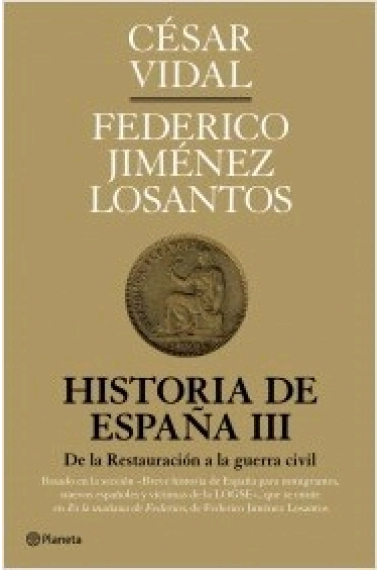 Historia de España III. De la Restauracion borbónica hasta el primer franquismo