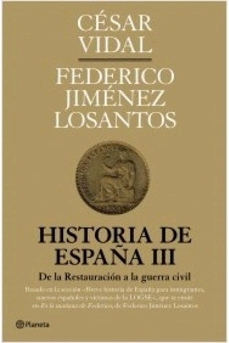 Historia de España III. De la Restauracion borbónica hasta el primer franquismo