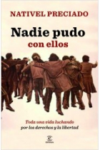 Nadie pudo con ellos. Toda una vida luchando por los derechos y la libertad