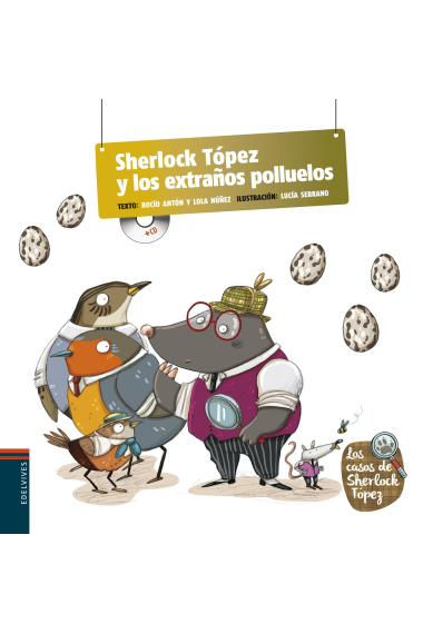 Sherlock Tópez y los extraños polluelos (con CD)