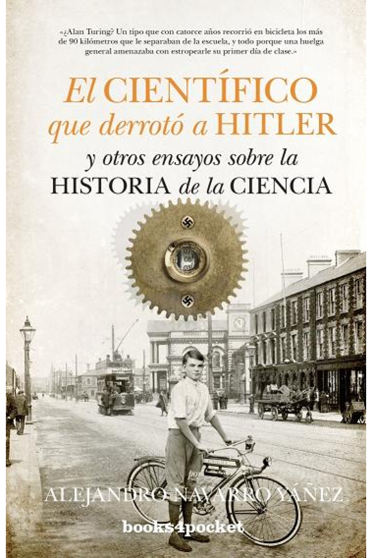 El científico que derrotó a Hitler y otros ensayos sobre Historia de la Ciencia