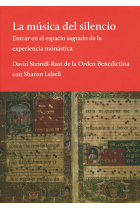 La música del silencio: entrar en el espacio sagrado de la experiencia monástica