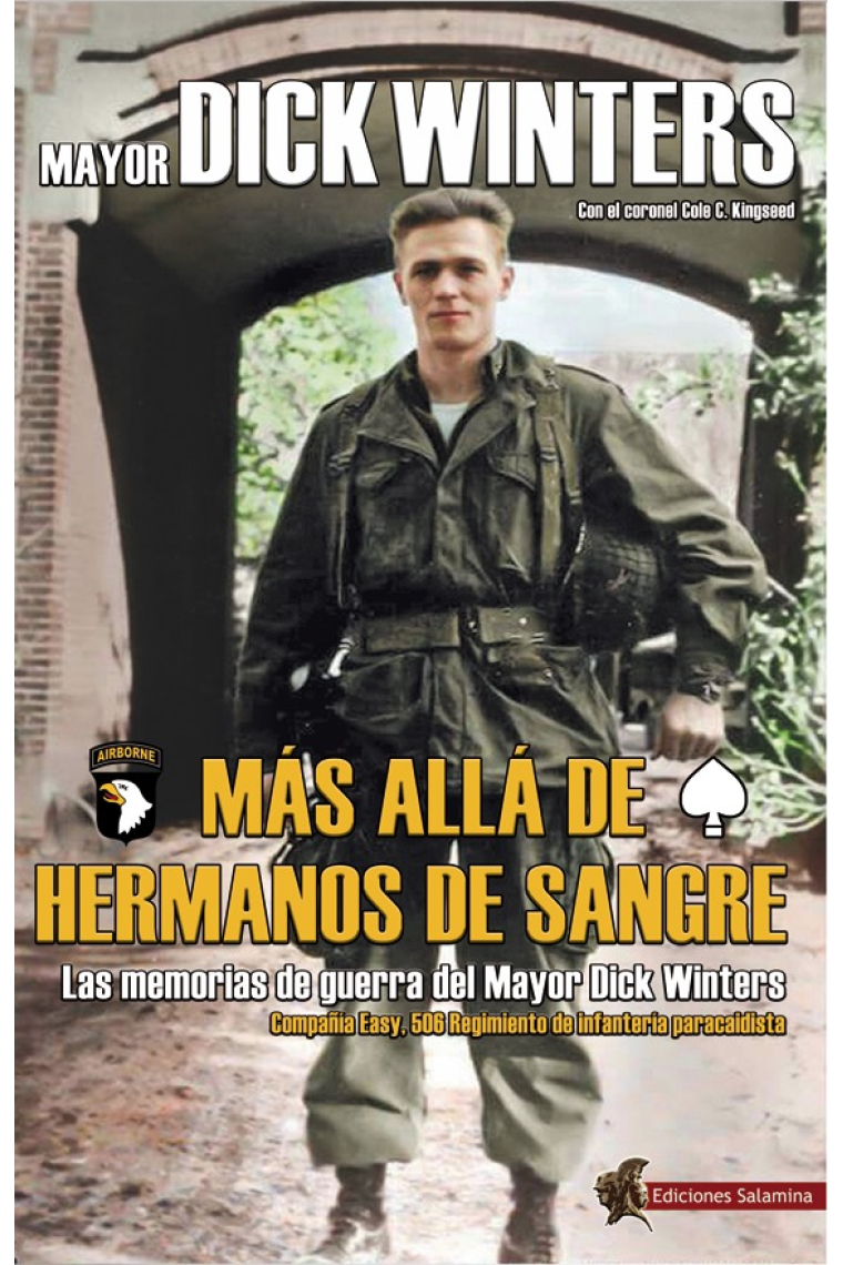 Más allá de Hermanos de sangre. Las memorias de guerra del Mayor Dick Winters. Compañía Easy, 506 Regimiento de infantería paracaidista