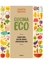 Cocina eco. Comer bien, gastar menos, aprovechar más