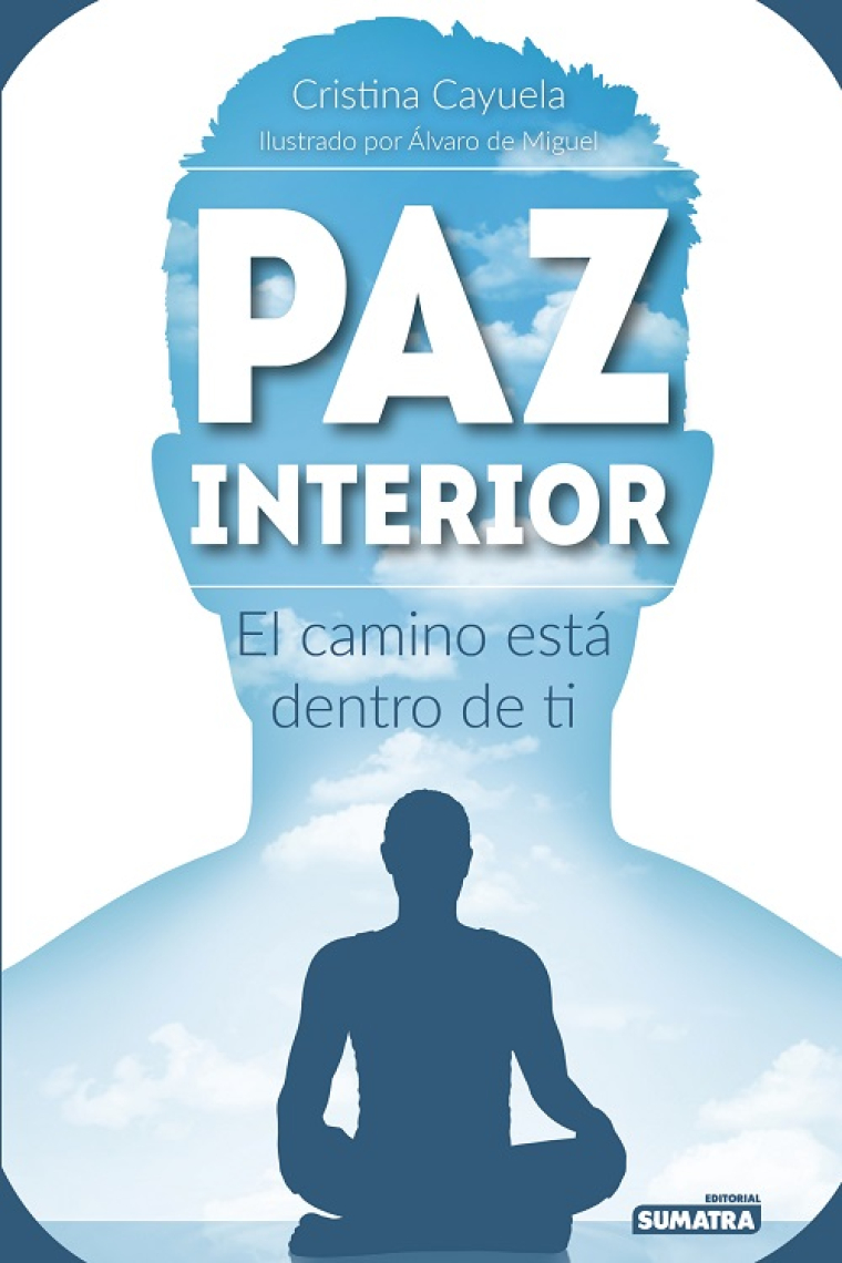 Paz interior. El camino está dentro de ti