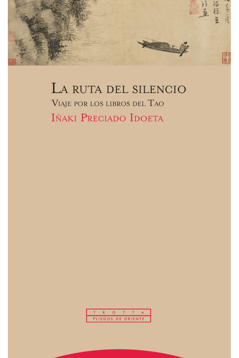 La ruta del silencio. Viaje por los libros del Tao