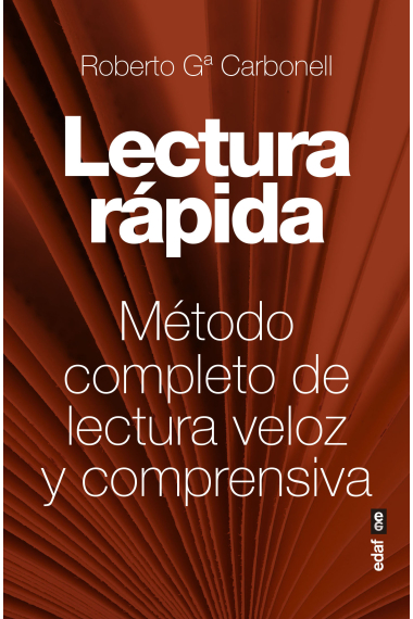 Lectura Rápida. Método completo de lectura veloz y comprensiva