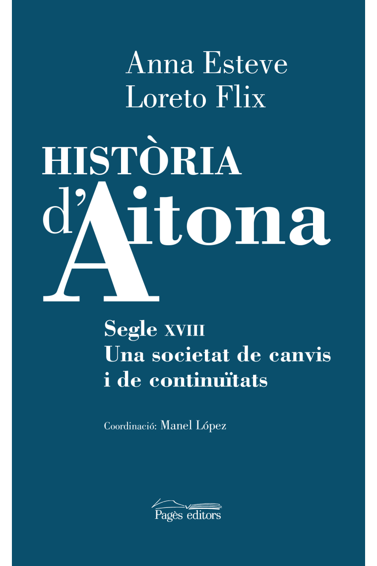 Història d'Aitona. Segle XVIII. Una societat de canvis i de continuïtats