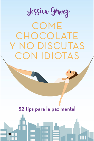 Come chocolate y no discutas con idiotas