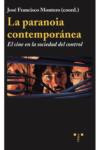 La paranoia contemporánea: el cine en la sociedad del control