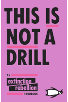 This Is Not A Drill (Extinction Rebellion)