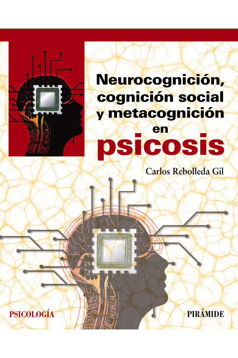 Neurocognición, cognición social y metacognición en psicosis