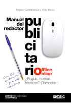 Manual del redactor publicitario offline-online. ¿Reglas, normas, técnicas? ¡Rómpelas!