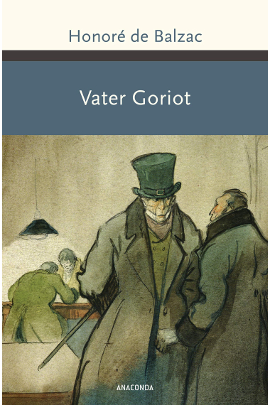 Vater Goriot.: Roman