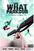 Los What Parkour: fuertes y libres