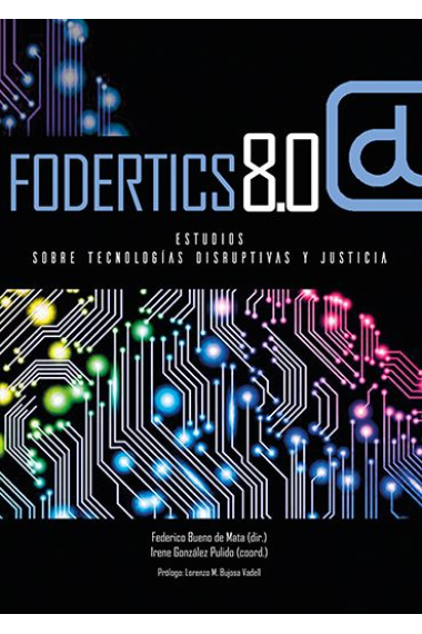 Fodertics 8.0. Estudios sobre tecnologías disruptivas y justicia