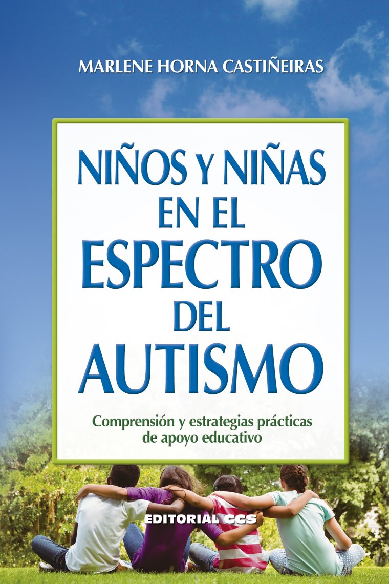 Niños y niñas en el espectro del autismo. Comprensión y estrategias prácticas de apoyo educativo