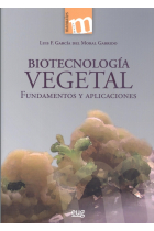 Biotecnología vegetal. Fundamentos y aplicaciones