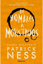 De hombres a monstruos (Chaos Walking 3)