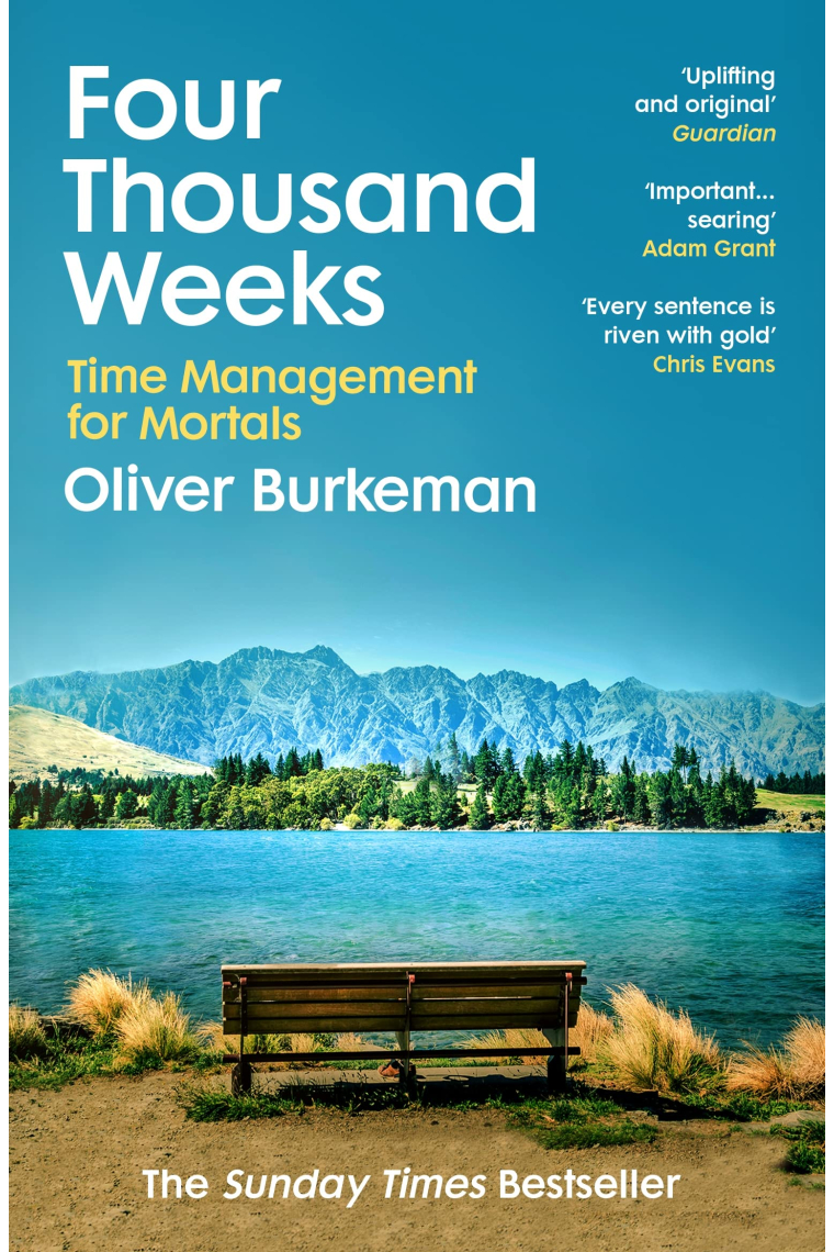 Four Thousand Weeks: Time Management for Mortals