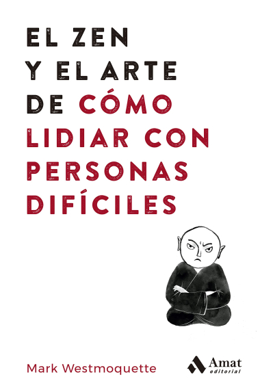 El zen y el arte de cómo lidiar con personas difíciles