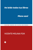 He leído todos tus libros. Mano azul