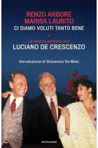 Ci siamo voluti tanto bene: la nostra amicizia con Luciano de Crescenzo