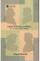 L'edat d'or de la música. El Classicisme vienès