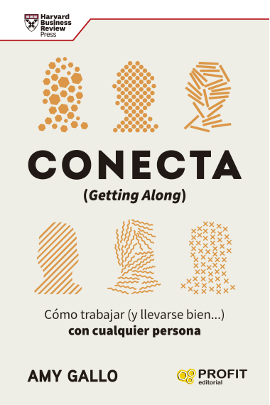 Conecta. Cómo trabajar (y llevarse bien...) con cualquier persona