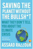 Saving the Planet Without the Bullsh*t: What They Dont Tell You About the Climate Crisis