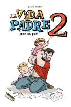 La vida padre 2. ¡con un par!