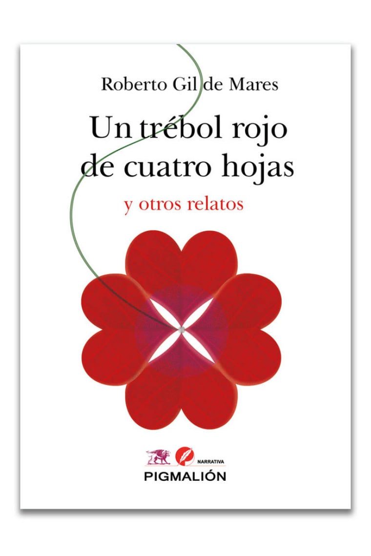 Un trébol rojo de cuatro hojas y otros relatos