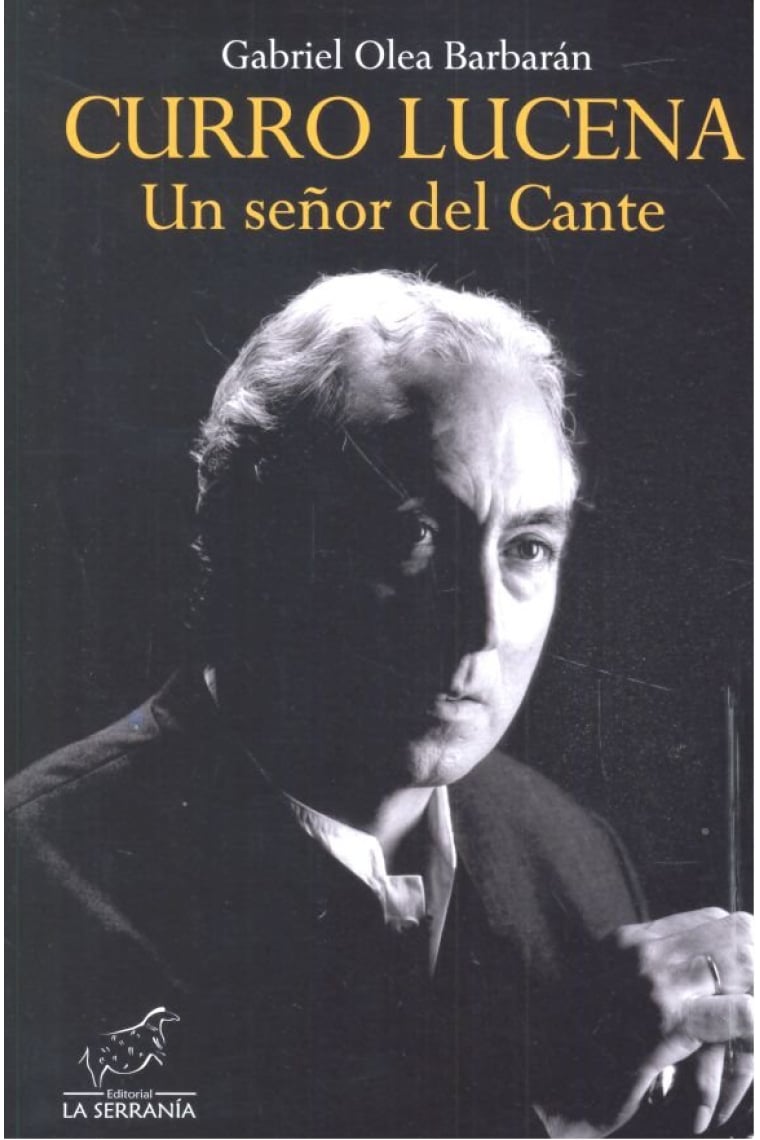 CURRO LUCENA UN SEÑOR DEL CANTE