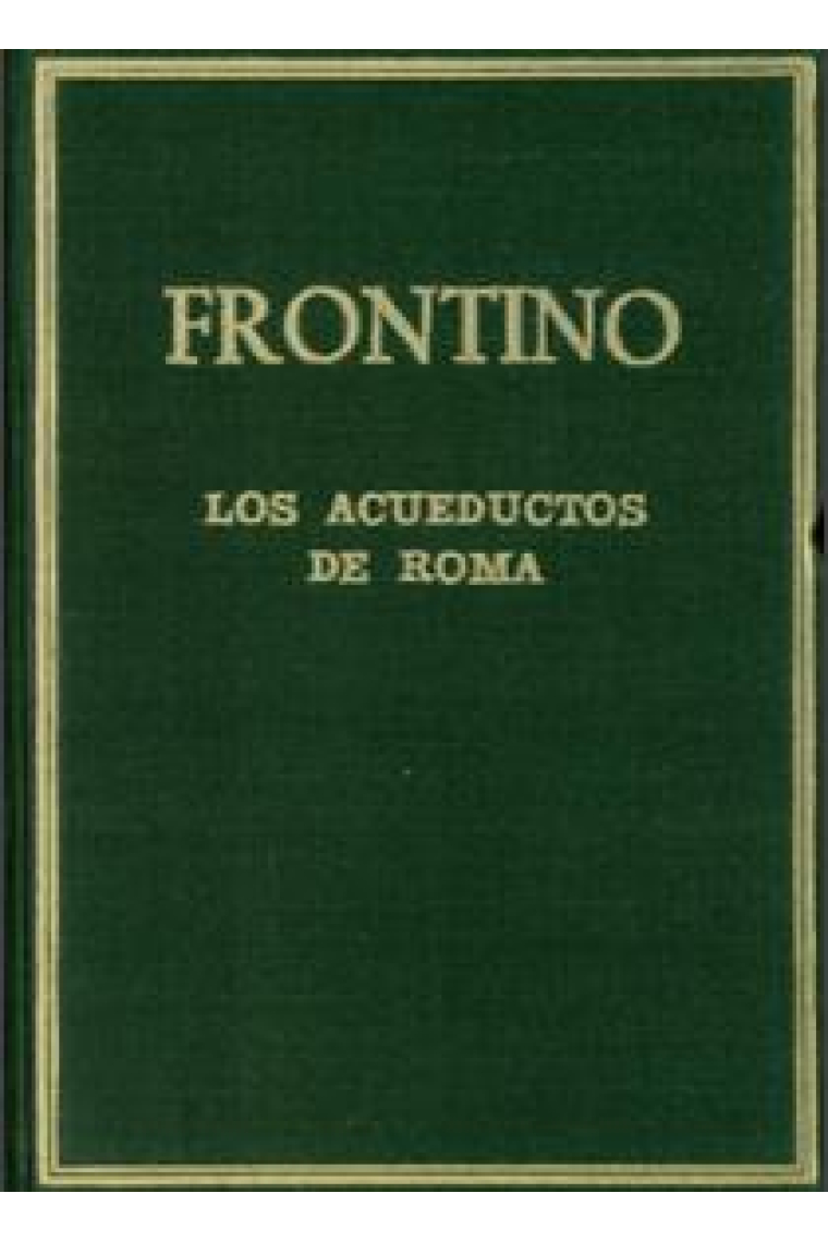 Los acueductos de Roma (De aquaeductu urbis Romae)