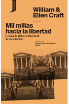 Mil millas hacia la libertad. La huida de William y Ellen Craft de la esclavitud